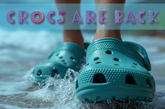 !!! CROCS ARE BACK !!!